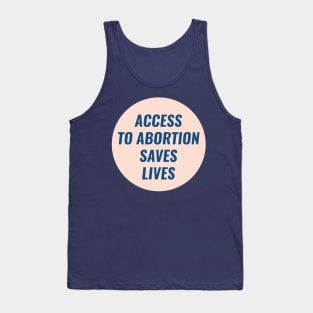 Abortion Saves Lives Tank Top